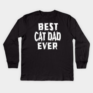 Best Cat Dad Ever Kids Long Sleeve T-Shirt